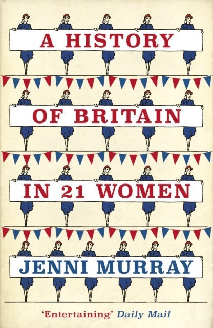 Jenni Murray - History of Britain in 21 Women, E-bok
