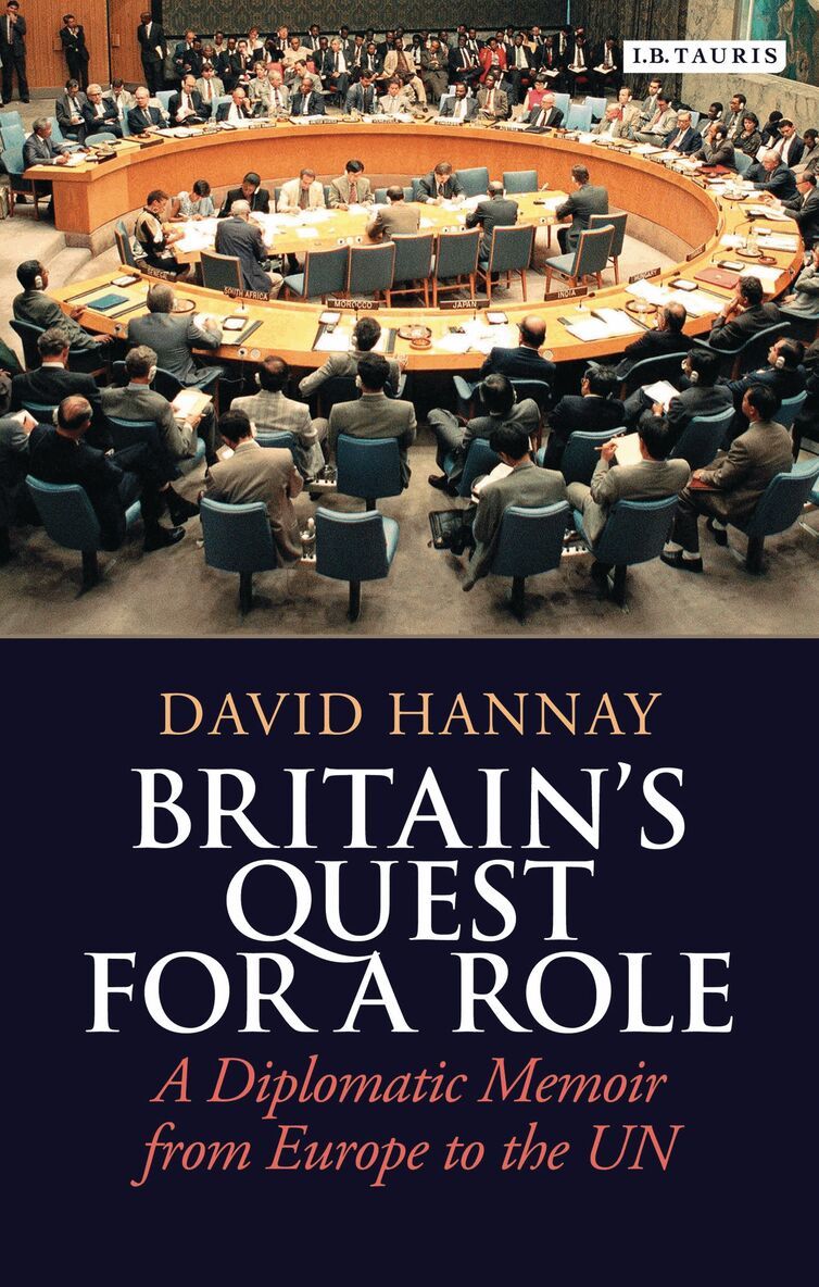 David Hannay - Britain's Quest for a Role, Inbunden