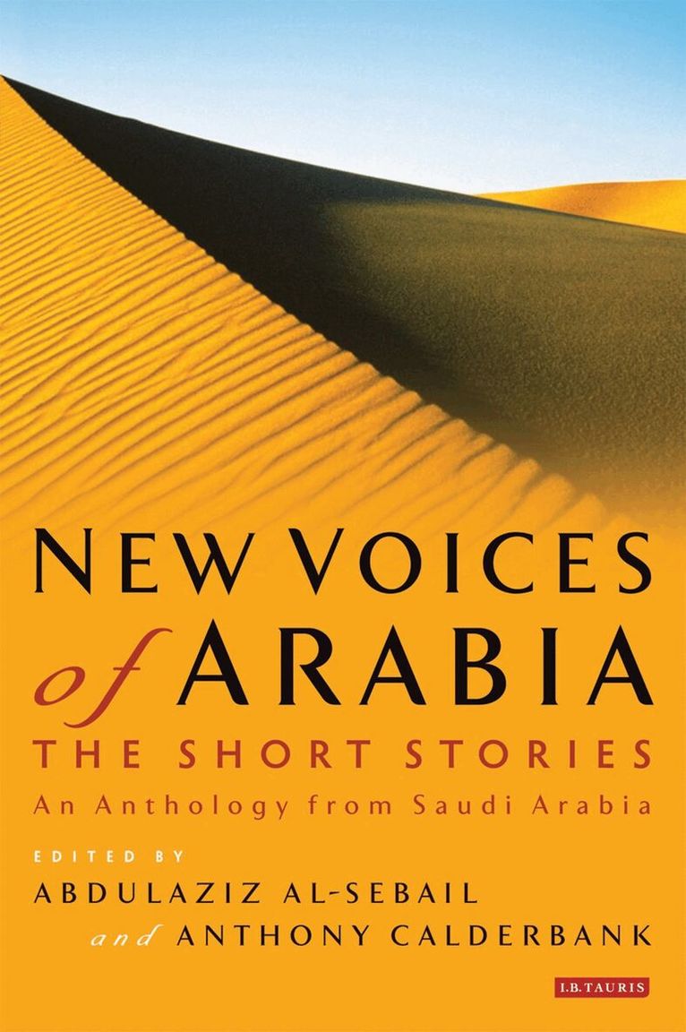 Abdulaziz Al-Sebail, Anthony Calderbank - New Voices of Arabia: The Short Stories, Inbunden