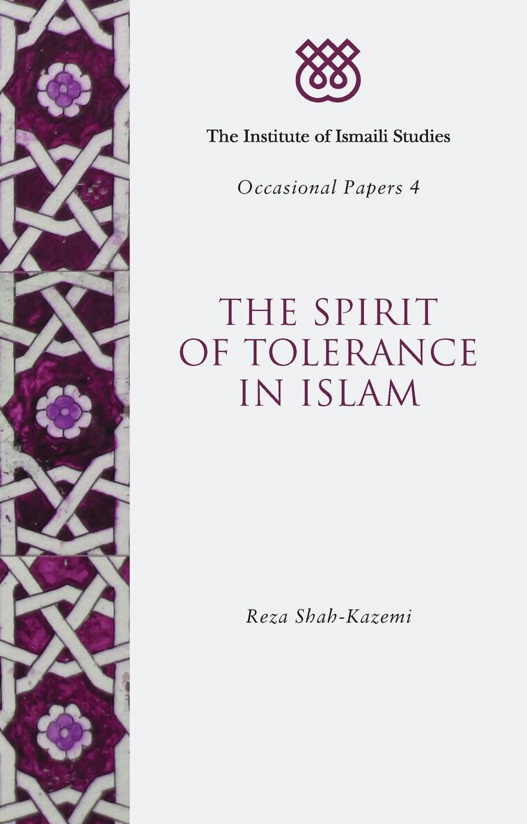 Reza Shah-Kazemi - Spirit of Tolerance in Islam, Häftad