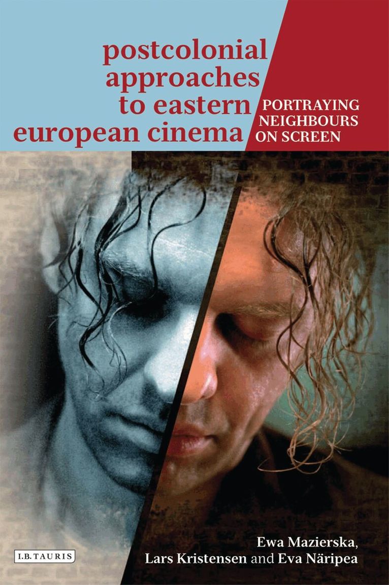 Ewa Mazierska, Lars Kristensen, Eva Näripea - Postcolonial Approaches to Eastern European Cinema, Inbunden