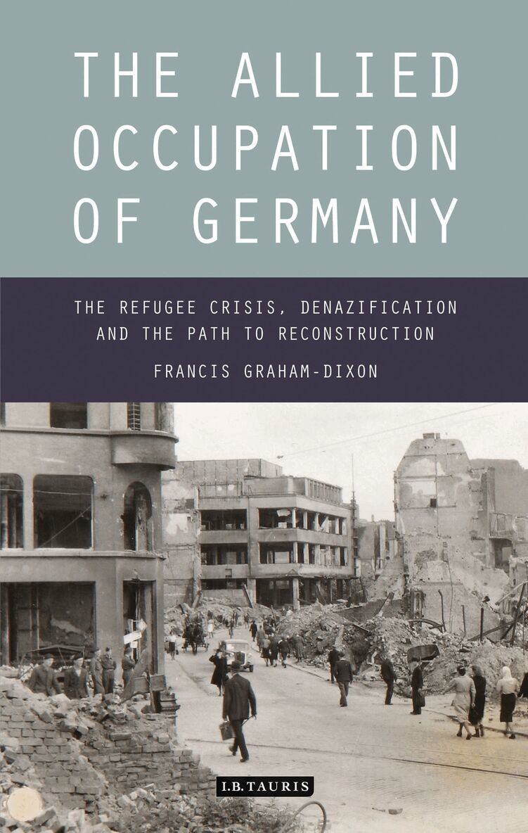 Francis Graham-Dixon - Allied Occupation of Germany, Inbunden