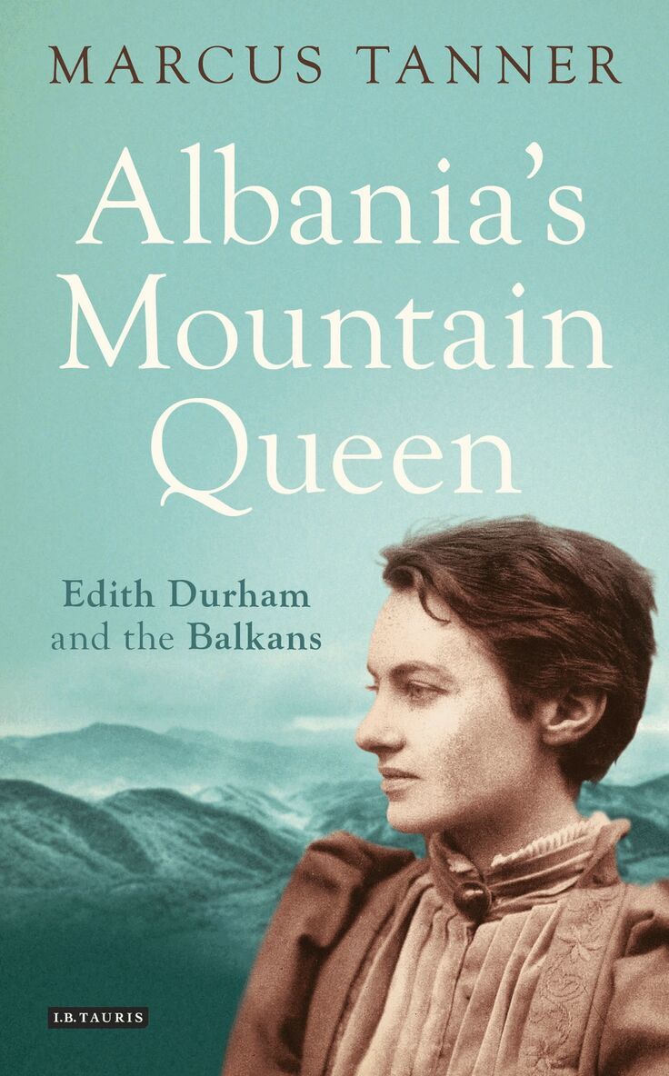 Marcus Tanner - Albania's Mountain Queen, Inbunden