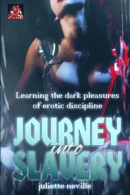 Juliette Neville - Journey into Slavery, Häftad