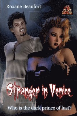 Roxane Beaufort - Stranger in Venice: Who is the dark prince of lust?, Häftad