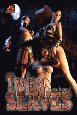 Syra Bond - Trojan Slaves, Häftad