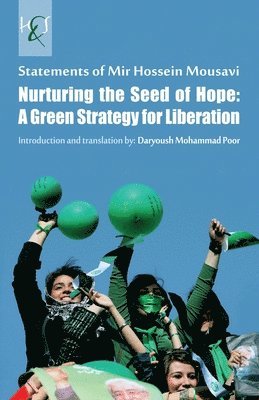 Mir-Hossein Mousavi - Nurturing the Seed of Hope, A Green Strategy for Liberation, Häftad