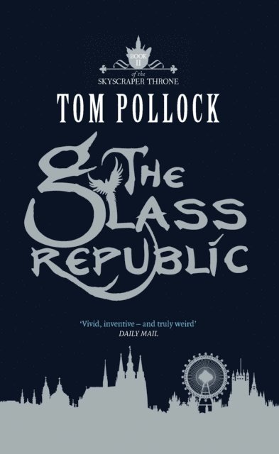 Tom Pollock - Glass Republic, E-bok