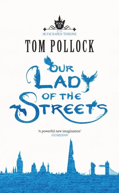 Tom Pollock - Our Lady of the Streets, E-bok