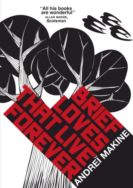 Andrei Makine, Andre Makine - Brief Loves That Live Forever, E-bok