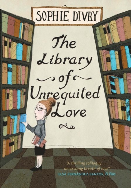 Sophie Divry - Library of Unrequited Love, E-bok