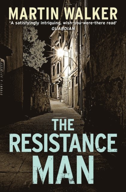 Martin Walker - Resistance Man, E-bok