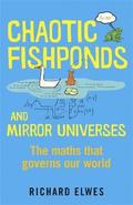 Chaotic Fishponds and Mirror Universes