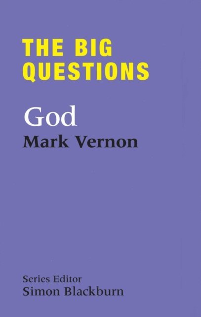 Mark Vernon, Simon Blackburn - Big Questions: God, E-bok