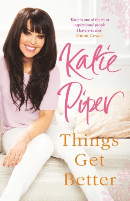 Katie Piper - Things Get Better, E-bok