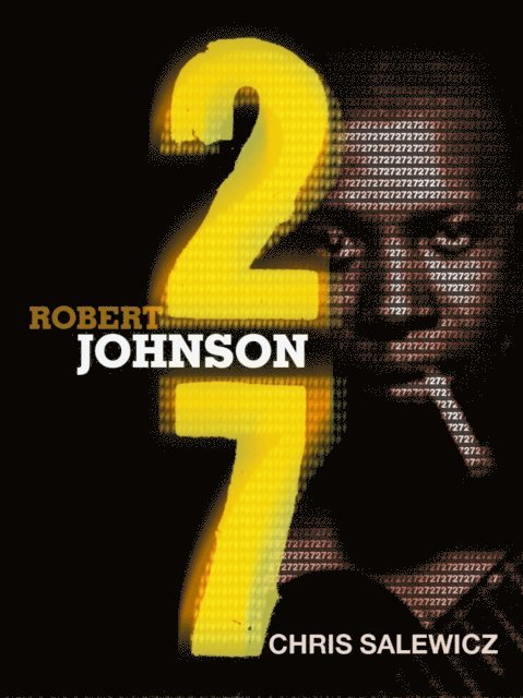 Chris Salewicz - 27: Robert Johnson, E-bok