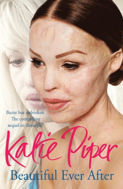 Katie Piper - Beautiful Ever After, E-bok
