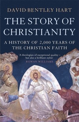 David Bentley Hart - Story of Christianity, Häftad