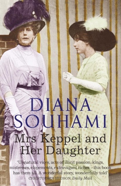 Diana Souhami - Mrs Keppel and Her Daughter, E-bok