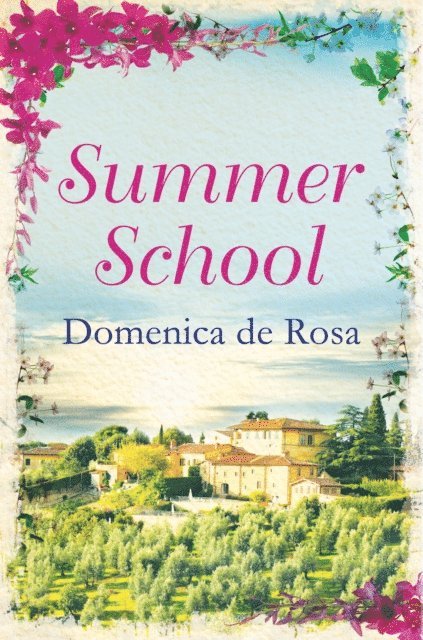 Domenica De Rosa - One Summer in Tuscany, E-bok