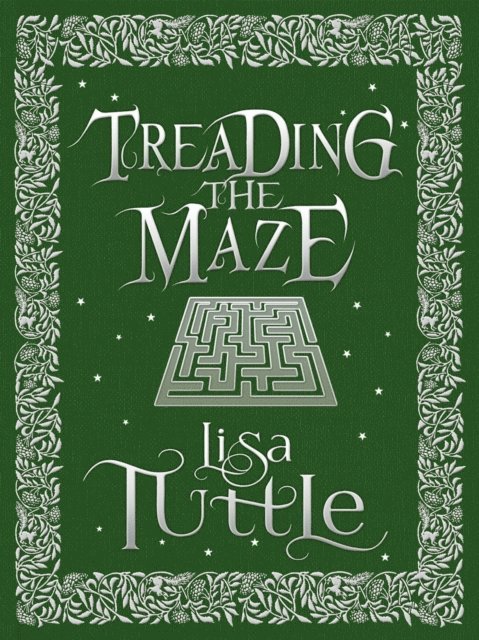 Lisa Tuttle - Treading the Maze, E-bok