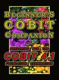 Beginner's COBIT Companion: Preparing for the COBIT 4.1 Foundation Examination