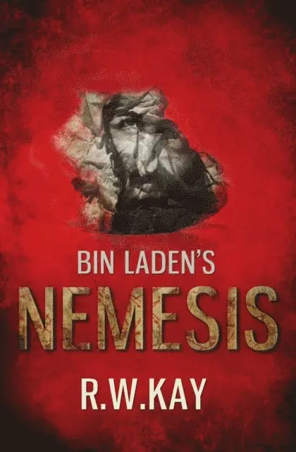 R. W. Kay - Bin Laden's Nemesis, E-bok. Tillgänglighet: Lägg i varukorg