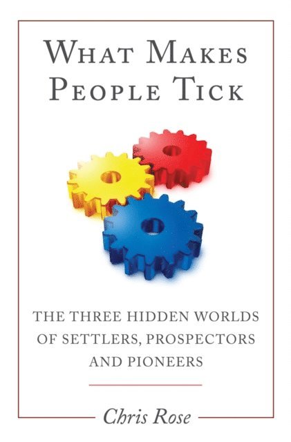 Chris Rose - What Makes People Tick, E-bok