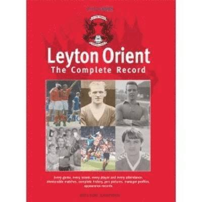 Neilson N. Kaufman, Alan E. Ravenhill - Leyton Orient: The Complete Record, Häftad. Tillgänglighet: Lägg i varukorg