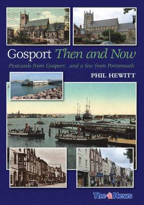 Phil Hewitt - Gosport: Then and Now, Häftad. Tillgänglighet: Lägg i varukorg