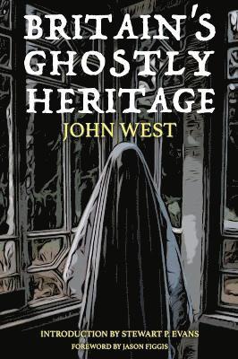 Britain's Ghostly Heritage