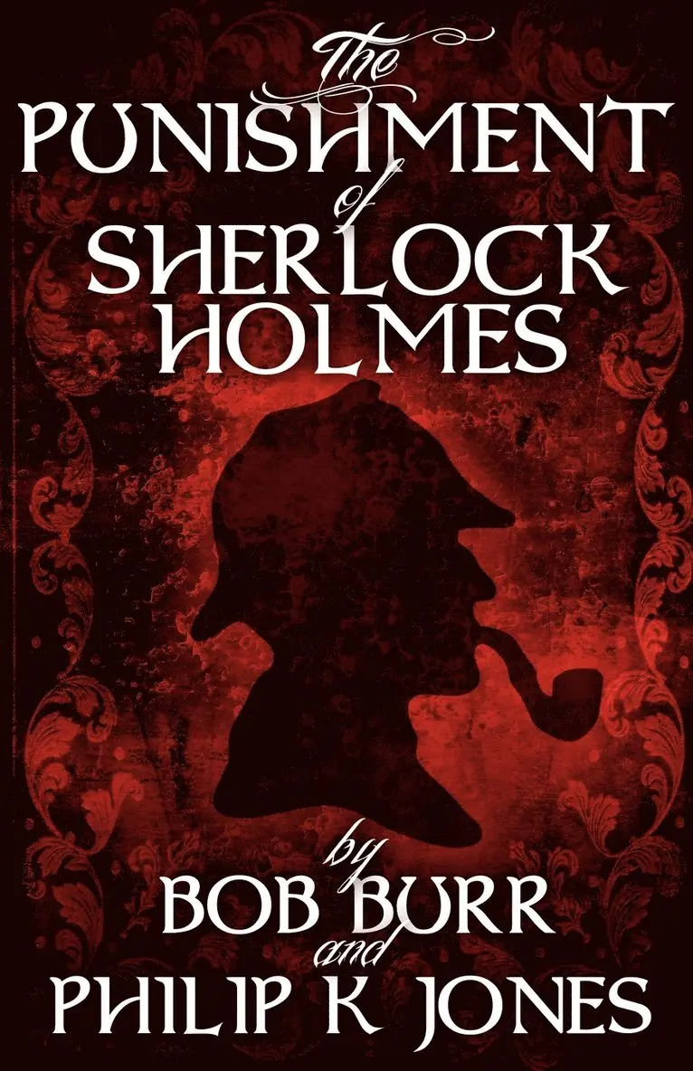 Philip K. Jones, Bob Burr - Punishment of Sherlock Holmes, Häftad. Tillgänglighet: Lägg i varukorg