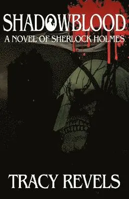 Tracy Revels - Shadowblood - A Novel of Sherlock Holmes, Häftad. Tillgänglighet: Lägg i varukorg