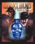 Sherlock Holmes and the Case of the Crystal Blue Bottle: a Graphic Novel