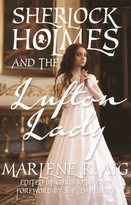 Marlene R. Aig, Christopher Redmond - Sherlock Holmes and The Lufton Lady, Häftad