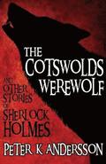The Cotswolds Werewolf and Other Stories of Sherlock Holmes