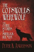 Cotswolds Werewolf and other Stories of Sherlock Holmes