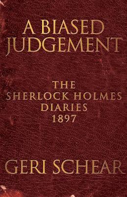 Geri Schear - Biased Judgement: The Sherlock Holmes Diaries 1897, Häftad. Tillgänglighet: Lägg i varukorg