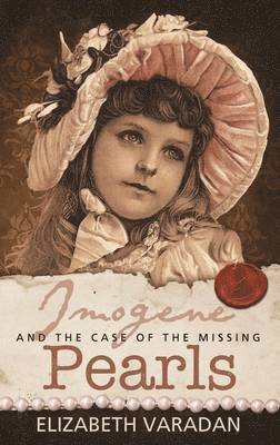 Elizabeth Varadan - Imogene and the Case of the Missing Pearls, Häftad. Tillgänglighet: Lägg i varukorg