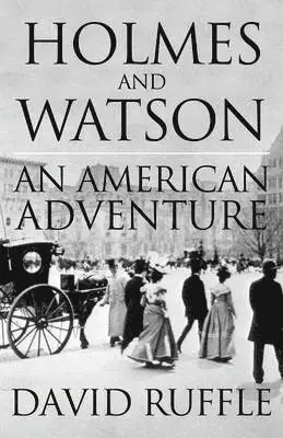 David Ruffle - Holmes and Watson: An American Adventure, Häftad. Tillgänglighet: Lägg i varukorg