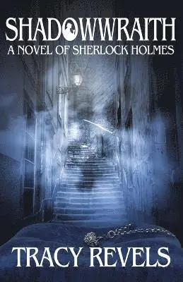 Tracy Revels - Shadowwraith: A Novel of Sherlock Holmes, Häftad. Tillgänglighet: Lägg i varukorg