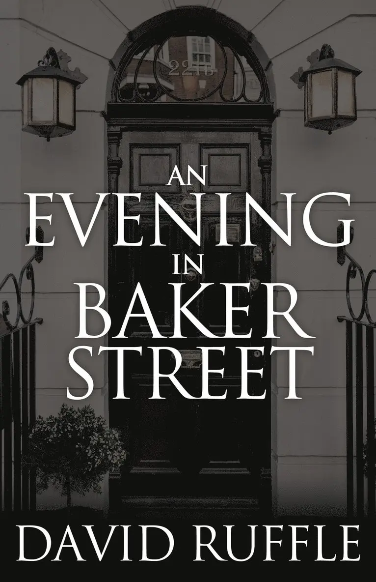 David Ruffle - Holmes and Watson - An Evening In Baker Street, Häftad. Tillgänglighet: Lägg i varukorg