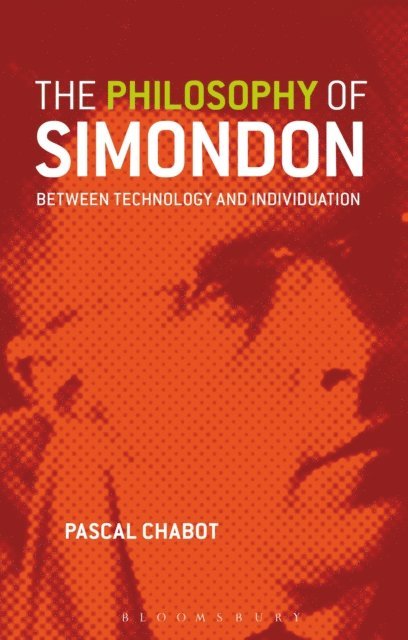 Pascal Chabot - Philosophy of Simondon, E-bok
