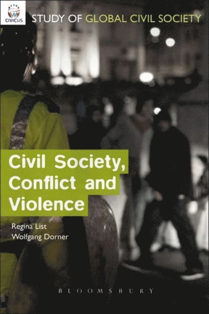 Regina A. List, Wolfgang Dorner - Civil Society, Conflict and Violence, E-bok
