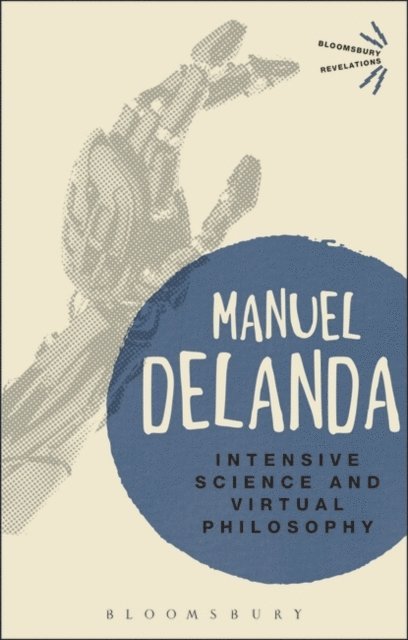 Manuel DeLanda - Intensive Science and Virtual Philosophy, E-bok