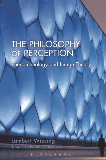 Lambert Wiesing - Philosophy of Perception, E-bok