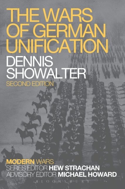 Dennis Showalter - Wars of German Unification, E-bok