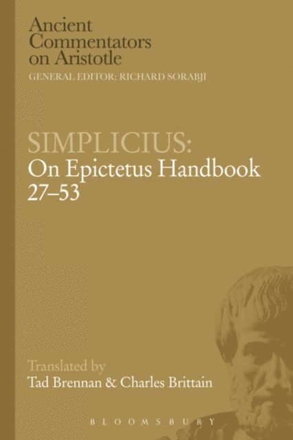 Charles Brittain, Tad Brennan - Simplicius: On Epictetus Handbook 27-53, E-bok