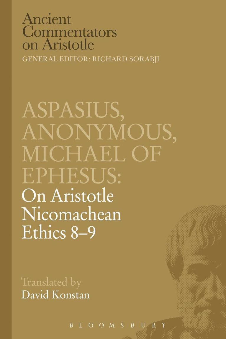 Michael of Ephesus, Aspasius, Richard Sorabji - Aspasius, Michael of Ephesus, Anonymous: On Aristotle Nicomachean Ethics 8-9, Häftad