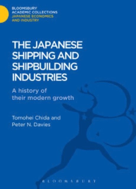 Tomohei Chida, Peter Davies - Japanese Shipping and Shipbuilding Industries, E-bok